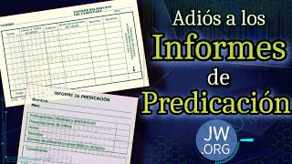 El FIN de los INFORMES para los Publicadores en los Testigos de Jehová 📝 Blog 174 [upl. by Anais]