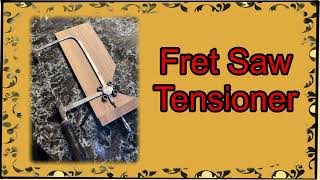 Fret Saw Tensioner [upl. by Tik46]