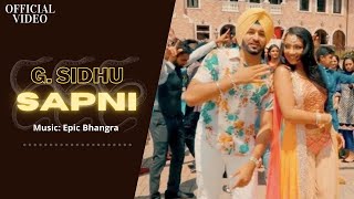 SAPNI Official Video  G Sidhu  Epic Bhangra  Jabar Jung  Latest Punjabi Songs [upl. by Eiramasil]