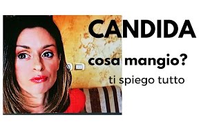 CANDIDA COSA DEVI MANGIARE SE CE LHAI [upl. by Egedan]