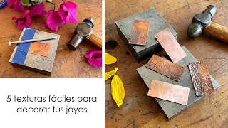 Te enseño 5 Texturas Fáciles para Decorar tu Joyería Orfebrería paso a paso Texturas en Cobre [upl. by Medovich]