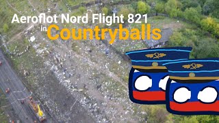 Aeroflot Nord Flight 821 in Countryballs [upl. by Morgan795]