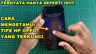 TERNYATA MUDAH Cara Mengetahui Tipe HP Oppo Yang Terkunci [upl. by Redep]