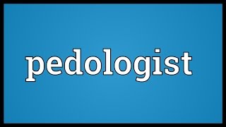 Pedologist Meaning [upl. by Duff]