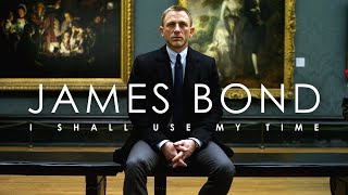 James Bond  I Shall Use My Time [upl. by Uah]