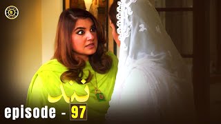 Nand Episode 97  Minal Khan amp Shehroz Sabzwari  Top Pakistani Dramas [upl. by Biles275]