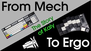 My Journey From Mechanical to Ergonomic Keyboards  The Story of Kaly [upl. by Nylarat]