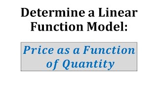 Ex Determine a Linear Function Model  Price and Quantity [upl. by Amity]