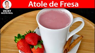 ATOLE DE FRESA NATURAL 🍓 Vicky Receta Fácil [upl. by Llemaj]