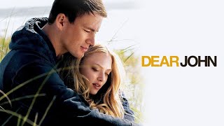 Dear John 2010 Movie  Channing Tatum Amanda Seyfried Henry Thomas  Dear John Movie Full Review [upl. by Gregorio]