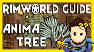 RimWorld Guide The Anima Tree 2024 15 [upl. by Rillings]