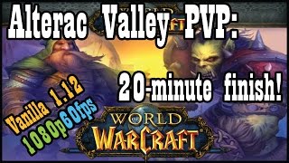 Complete prenerf Alterac Valley PVP in 20 minutes Vanilla  Classic World of Warcraft [upl. by Savvas15]