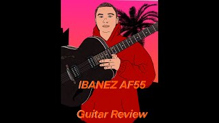 the best budget hollowbody Ibanez AF55 review [upl. by Wasserman]