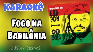 Karaokê Edson Gomes  Fogo na Babilônia   Backing Vocais [upl. by Fitts]