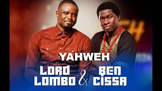 BENCISSA feat LORD LOMBO  YAHWEH [upl. by Nipha]