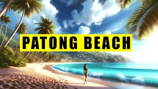 Patong Beach Phuket Thailand Top Things To Do and Visit [upl. by Enila]