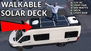 WALK ON Solar Panels  ULTIMATE DIY Van Roof Deck [upl. by Aldo52]