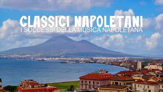 Classici Napoletani  I Successi della Musica Napoletana [upl. by Boyer]