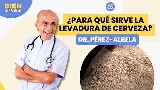 BENEFICIOS DE LA LEVADURA DE CERVEZA  Dr José Luis PérezAlbela [upl. by Neenad]