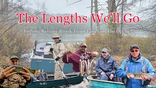 The Lengths Well Go Fishing Remote Brook Trout Lakes on The Opener [upl. by Chadburn]