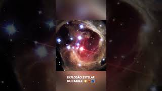 EXPLOSÃO ESTELAR DO HUBBLE 🌟💥🌌 [upl. by Ahk42]