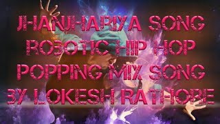 Jhanjhariya bollywood song robotic popping Hip Hop mix song by dance remix [upl. by Adnot]