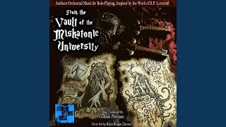 From the Vault of the Miskatonic University [upl. by Ayikan]