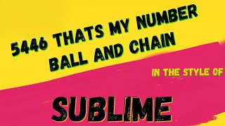 SUBLIME ✯ 5446 THATS MY NUMBER amp BALL AND CHAIN ✯ KARAOKE VERSION INSTRUMENTAL [upl. by Weatherby]