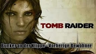 Tomb Raider  Bunker an der Klippe  Cliffside Bunker  Vorherige Bewohner  Previous Inhabitants [upl. by Sigismundo941]