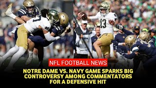 Controversy in the Notre Dame vs Navy game arose among commentators over a defensive hit [upl. by Elfie]