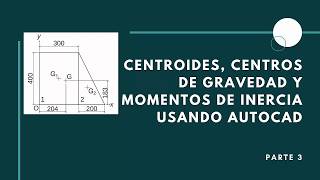 Centroides Centros de Gravedad y Momentos de Inercia con AutoCAD [upl. by Minni13]