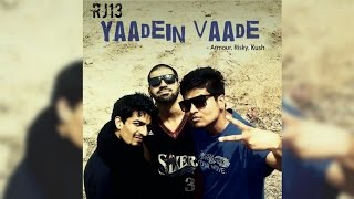 RJ13  Yaadein Vaade  Armour  Risky  DrKush [upl. by Karon726]