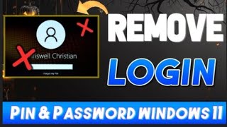 How To Remove login PIN and Password In Windows 11  How to easily remove your PIN on Windows 11 [upl. by Tawney658]