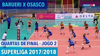 Barueri x Osasco  Quartas de Final JOGO 2  Superliga de Vôlei Feminino 20172018 [upl. by Byram]