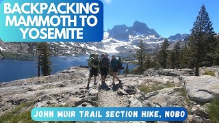 Backpacking Mammoth to Yosemite  John Muir Trail NOBO section hike 3 chooseoutside 1 jmt [upl. by Keemahs]