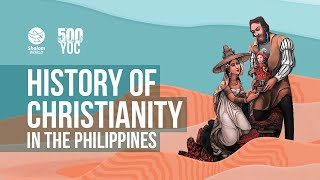 The History of Christianity in the Philippines  500YOC  Spotlight  CBCP [upl. by Eelrak]