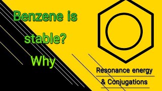 Stability of Benzene Chep 9 2ndy year organic chemistryChemistry 4u ConjugationResonance  Kekule [upl. by Galloway]