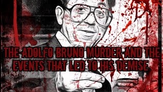 The Adolfo Bruno Murder And The Events That Led To His Demise [upl. by Malory]