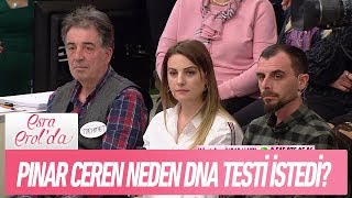 Pınar Ceren neden DNA testi istedi  Esra Erolda 27 Mart 2018 [upl. by Htide]