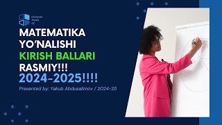 Matematika yonalishi kirish ballari 2024 2025 [upl. by Cirted]