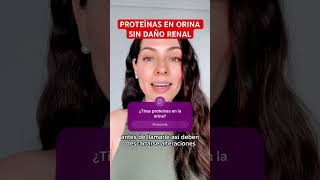 Proteínas en la orina sin daño renal [upl. by Aurthur]