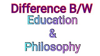 Difference between philosophy and education [upl. by Colligan]