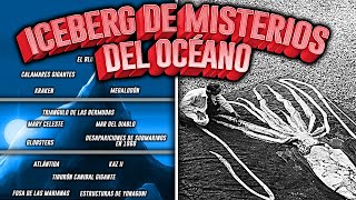 EL ICEBERG DE LOS MISTERIOS DEL OCEANO EXPLICADO [upl. by Catima597]