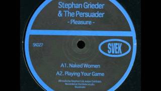 Stephan Grieder amp The Persuader  Playing Your Game [upl. by Cralg]