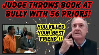 JUDGE THROWS BOOK AT UNREPENTANT BULLY WITH 56 PRIORS You Killed Your Best Friend [upl. by Lien564]