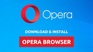 How to Download and Install Opera Browser in Your PC or Laptop [upl. by Natie]