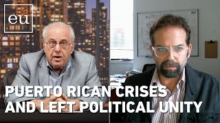 Economic Update Puerto Rican Crises and Left Political Unity [upl. by Iek]