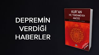 KURAN MUCİZELERİ Depremin Verdiği Haberler [upl. by Margarette715]