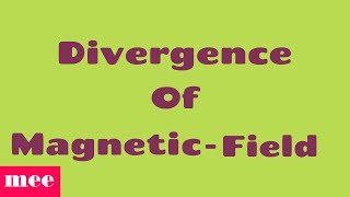 Divergence of magnetic field [upl. by Irahcaz]