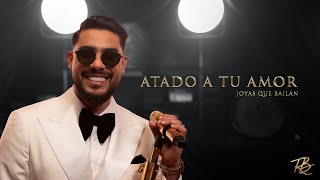 Ronald Borjas  Atado A Tu Amor  Joyas Que Bailan [upl. by Card]